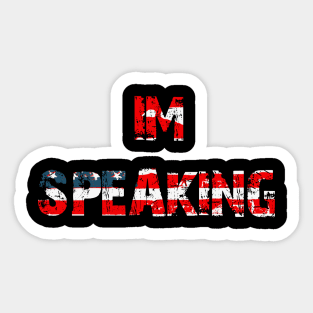 I'm Speaking Sticker